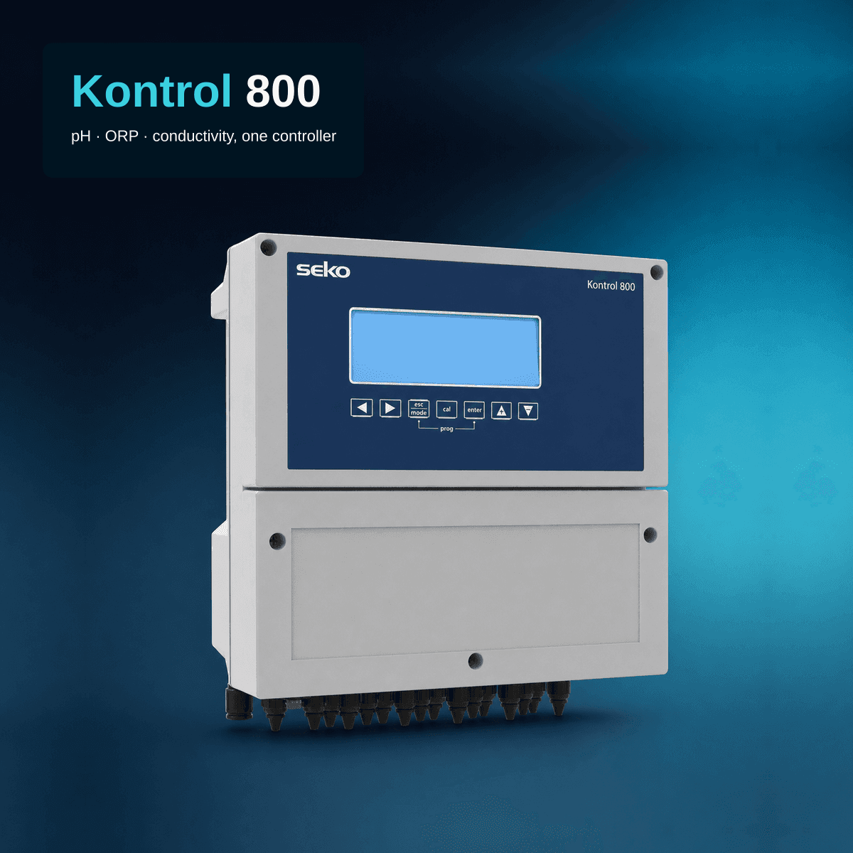 Studio hero of a wall-mount SEKO Kontrol 800 controller — a two-piece light-grey ABS enclosure with a dark navy display bezel printed "seko" (top-left) and "Kontrol 800" (top-right), a blank blue-backlit LCD, a seven-key keypad below the display, and a row of black cable glands along the bottom edge, on a deep blue-teal studio gradient. A compact text block anchored to the top-left carries the headline "Kontrol 800", with "Kontrol" picked out in cyan, and the subtitle "pH · ORP · conductivity, one controller".